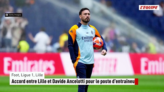 Accord entre Lille et Davide Ancelotti pour le poste d'entraîneur - Foot - Ligue 1 - Lille