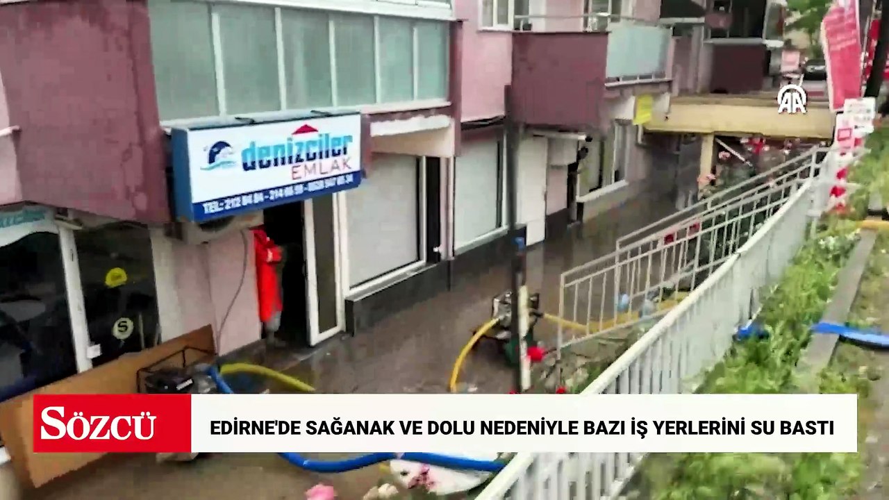 Edirne'de sağanak ve dolu nedeniyle bazı iş yerlerini su bastı