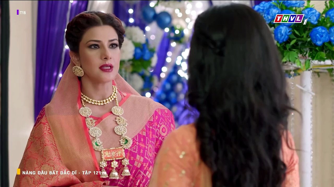 NÀNG DÂU BẤT ĐẮC DĨ - TẬP 121-122 - THVL1 LỒNG TIẾNG - PHIM ẤN ĐỘ - NANG DAU BAT DAC DI