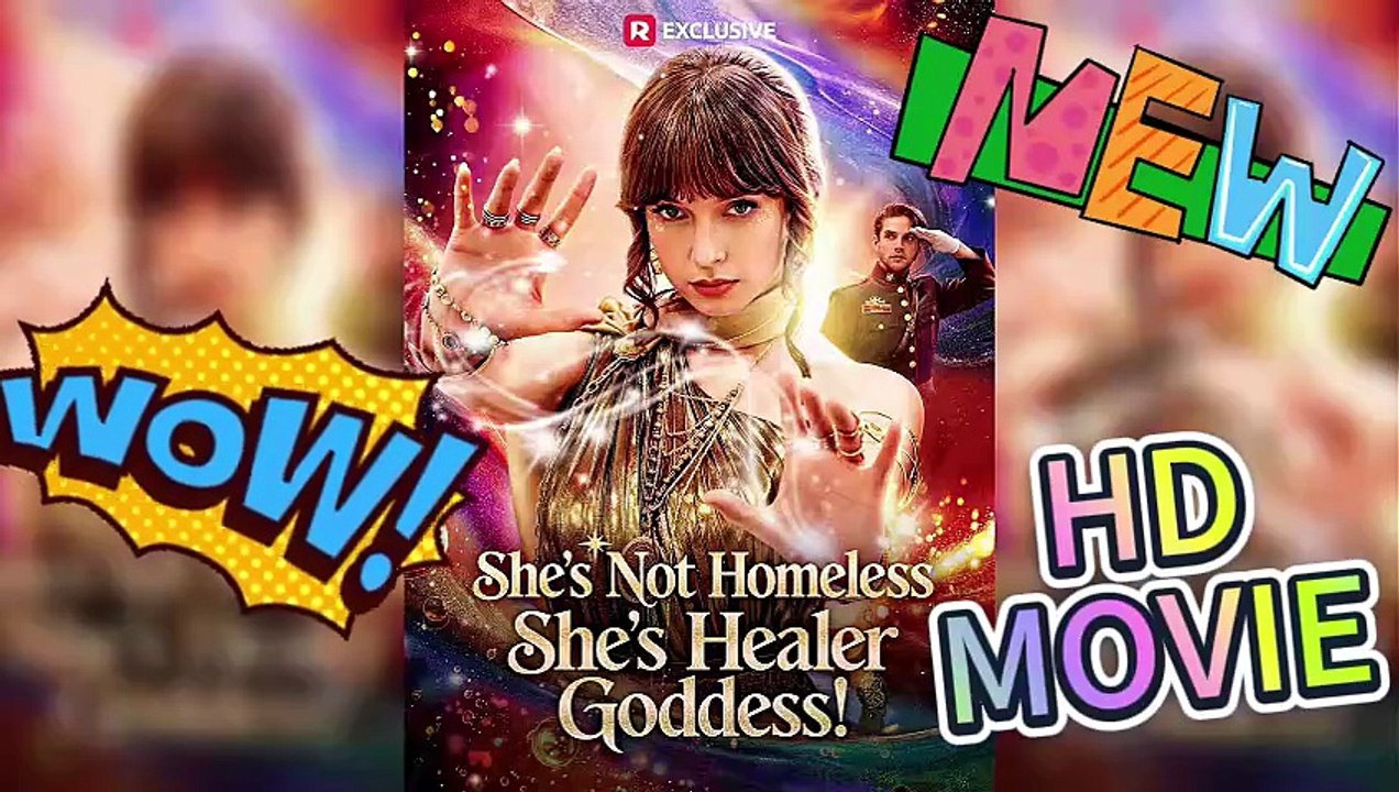 💡She's Not Homeless, She's Healer Goddess! – A Hidden Goddess's Revenge ＆ Love Story [Full Movie]