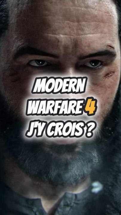 MODERN WARFARE 4 J'Y CROIT ?