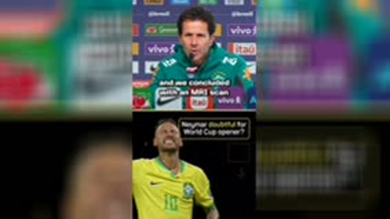 Neymar doubtful for Brazil’s World Cup opener?