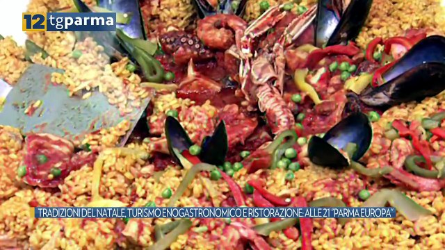 TRADIZIONI DEL NATALE, TURISMO ENOGASTRONOMICO E RISTORAZIONE: ALLE 21 PARMA EUROPA | TRADIZIONI DEL NATALE, TURISMO ENOGASTRONOMICO E RISTORAZIONE: ALLE 21 PARMA EUROPA