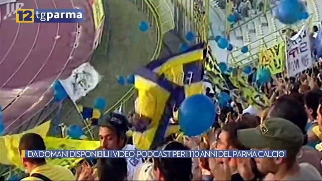 DA DOMANI DISPONIBILI I VIDEO-PODCAST PER I 110 ANNI DEL PARMA CALCIO | DA DOMANI DISPONIBILI I VIDEO-PODCAST PER I 110 ANNI DEL PARMA CALCIO
