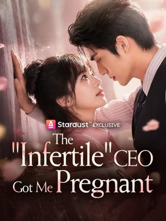 The "Infertile" CEO Got Me Pregnant - Full Chinese Movie