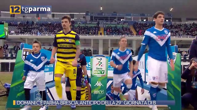 DOMANI C'È PARMA-BRESCIA, ANTICIPO DELLA 29^ GIORNATA DI B | DOMANI C'È PARMA-BRESCIA, ANTICIPO DELLA 29^ GIORNATA DI B
