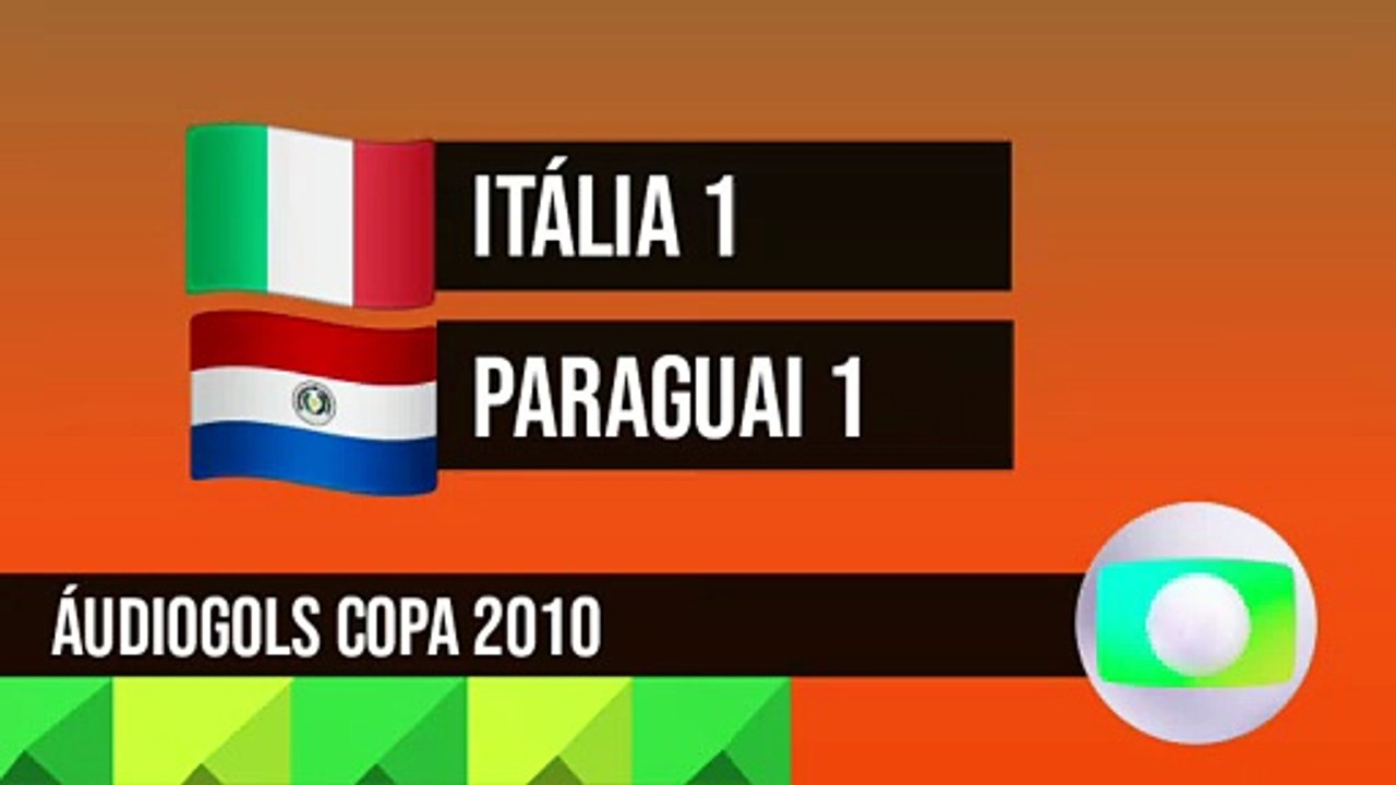 Áudiogols | Itália 1x1 Paraguai (Globo 2010)