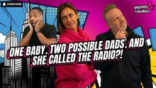 One Baby. Two Possible Dads. And She Called THE RADIO?!
