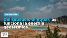 Del subsuelo al hogar: así funciona la energía geotérmica