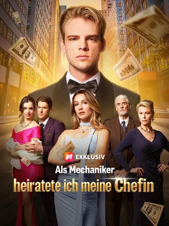 Als Mechaniker heiratete ich meine Chefin | Komplette Serie | Short Drama Deutsch