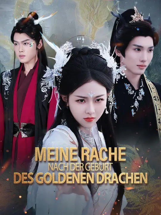 Meine Rache nach der Geburt des Goldenen Drachen | Komplette Serie | Short Drama Deutsch