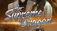[Dubbed] The Supreme Dragon | Full 90 Eps SD Drama 2026
