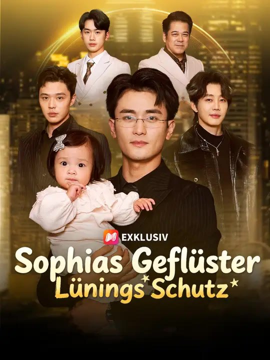 Sophias Geflüster, Lünings Schutz | Komplette Serie | Short Drama Deutsch
