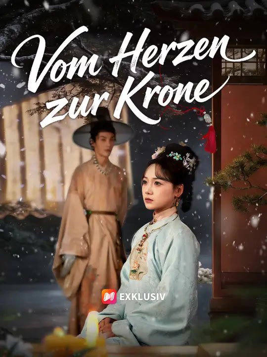 Vom Herzen zur Krone | Komplette Serie | Short Drama Deutsch