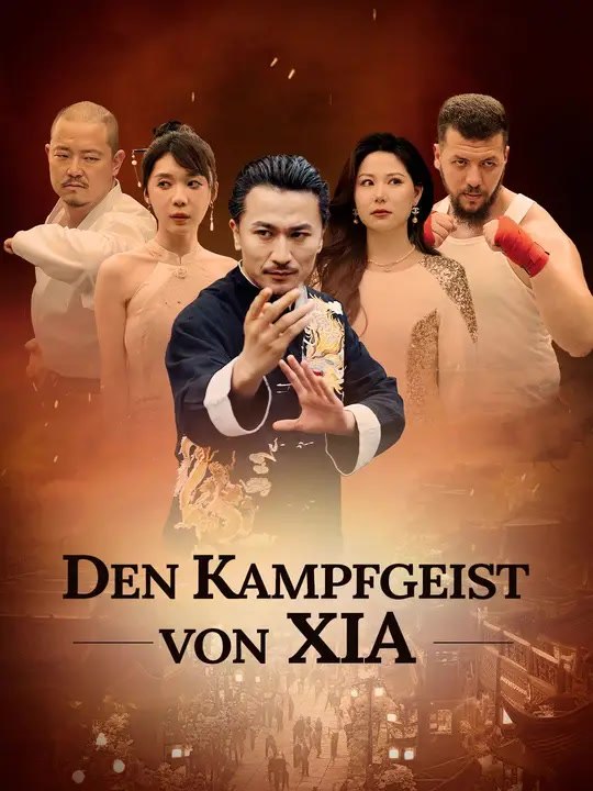 Den Kampfgeist von Xia | Komplette Serie | Short Drama Deutsch