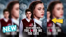 Lieber Bruder, du liebst mich zu spät Film - alles zu spät Liebe | Ganzer Film Deutsch