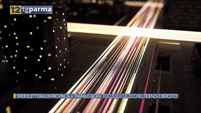 SFIDE ELETTORALI IN PROVINCIA: A PARMA EUROPA FOCUS SU COLLECCHIO, FIDENZA E BERCETO | SFIDE ELETTORALI IN PROVINCIA: A PARMA EUROPA FOCUS SU COLLECCHIO, FIDENZA E BERCETO