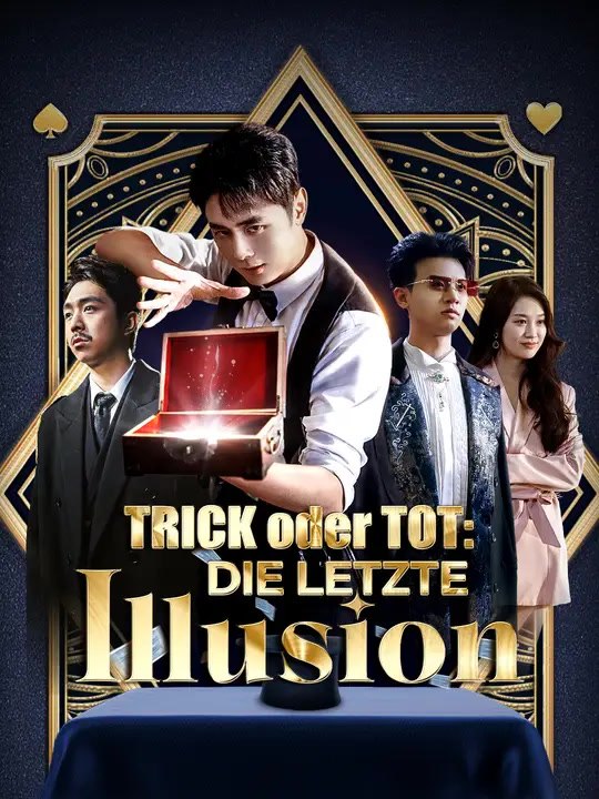 TRICK oder TOT: Die Letzte Illusion | Komplette Serie | Short Drama Deutsch