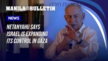 Netanyahu says Israel is expanding its control in Gaza