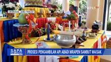 Terbaru! Prosesi Pengambilan Api Abadi Mrapen di Grobogan Jelang Waisak 2026 | SAPA PAGI