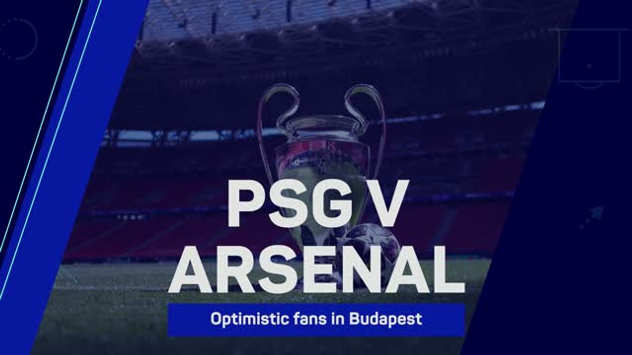 PSG and Arsenal fans optimistic of Champions League glory