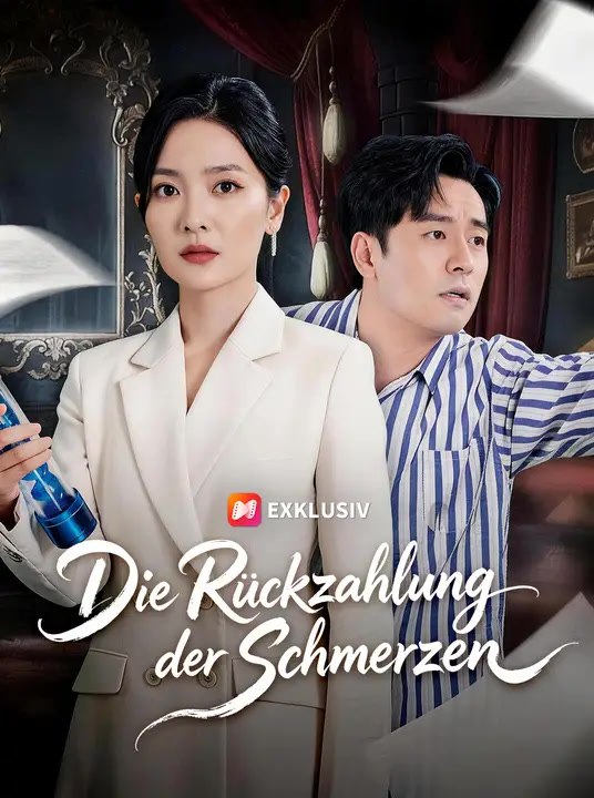 Die Rückzahlung der Schmerzen | Komplette Serie | Short Drama Deutsch