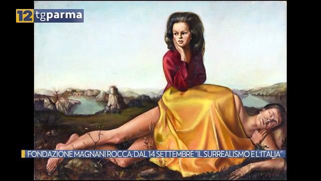 FONDAZIONE MAGNANI ROCCA: DAL 14 SETTEMBRE IL SURREALISMO E L'ITALIA | FONDAZIONE MAGNANI ROCCA: DAL 14 SETTEMBRE IL SURREALISMO E L'ITALIA