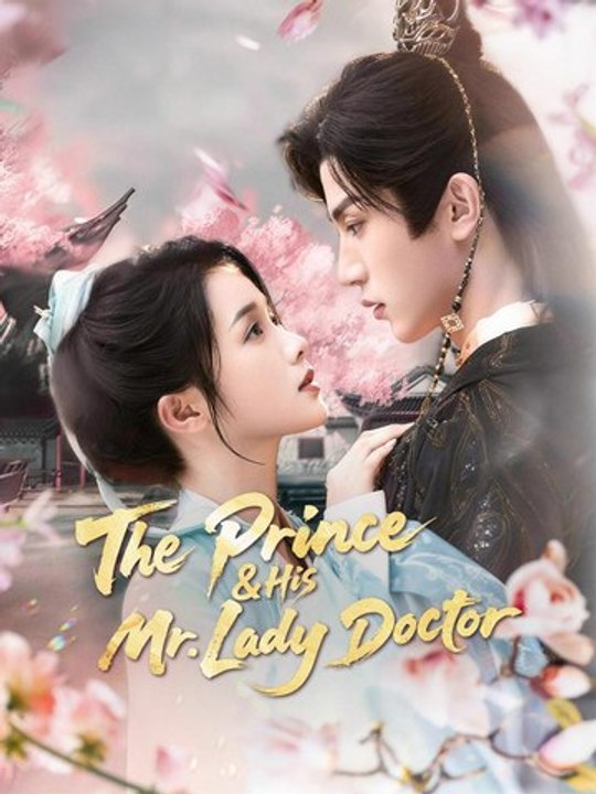💞The Prince & His Mr. Lady Doctor 💞