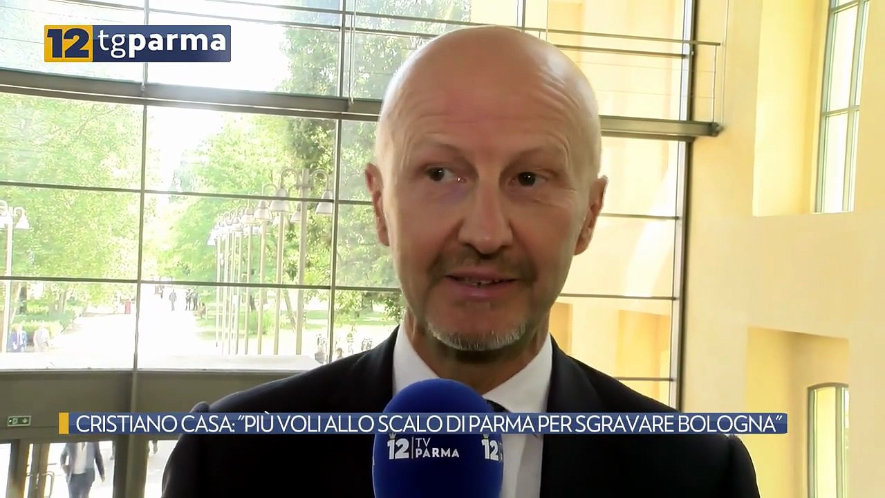 CRISTIANO CASA: "PIÙ VOLI ALLO SCALO DI PARMA P...