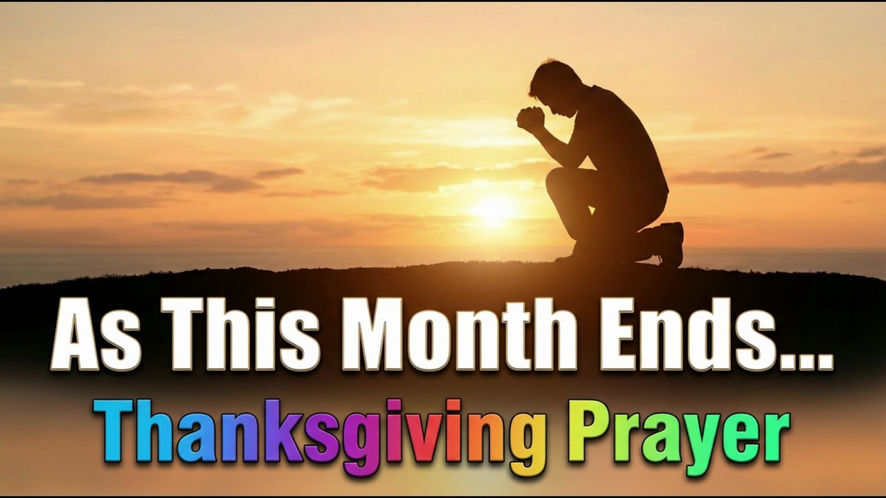 A Thanksgiving Prayer at the End of this Month