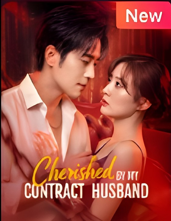 Cherished by My Contract Husband-Drama FULL MOVIES ENGLISH SUB
