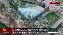 İç Anadolu'nun en yüksek cam terası dizleri titretiyor