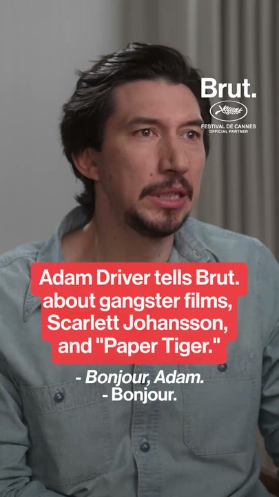 Adam Driver spoke to Brut. at Cannes.