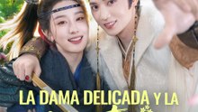 La dama delicada y la maestra marcial - Drama Completa | Español 2026