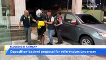 Taiwan Opposition Pushes for Referendum on Flogging