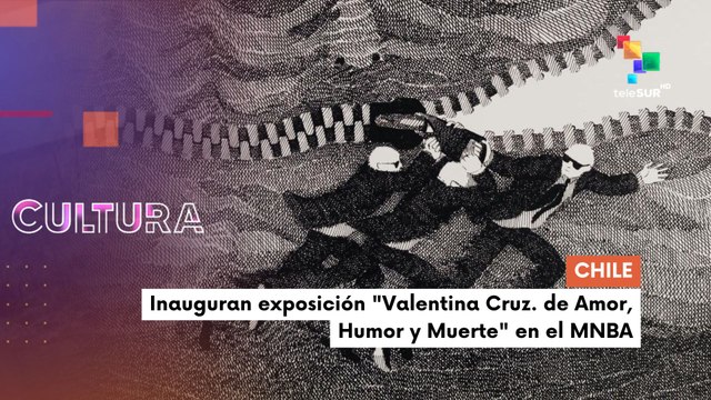 Te lo cuento cultura | Inauguran exposición Valentina Cruz. de Amor, Humor y Muerte en el MNBA