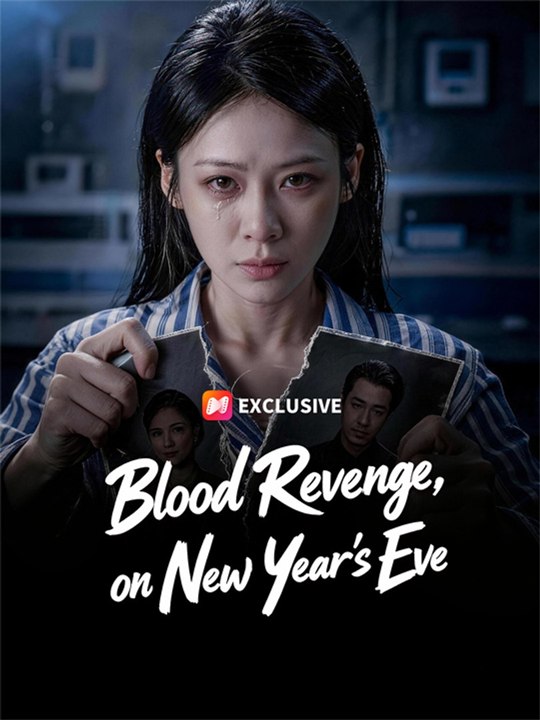 HOT🔥 Blood Revenge on New Year's Eve- Full Chinese Drama