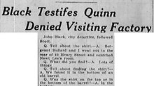 Thursday, May 8th, 1913 Black Testifies Quinn Denied Visiting Factory