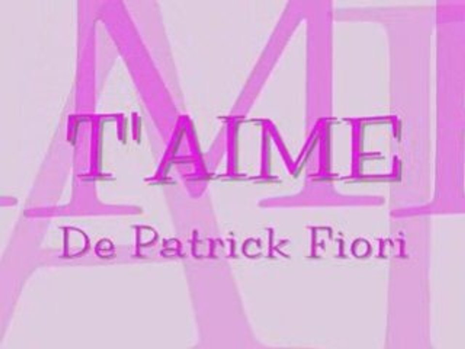 T'aime Patrick Fiori