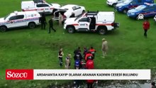 Ardahan'da kayıp olarak aranan kadının cesedi bulundu