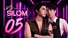 Love of Silom Episode 5