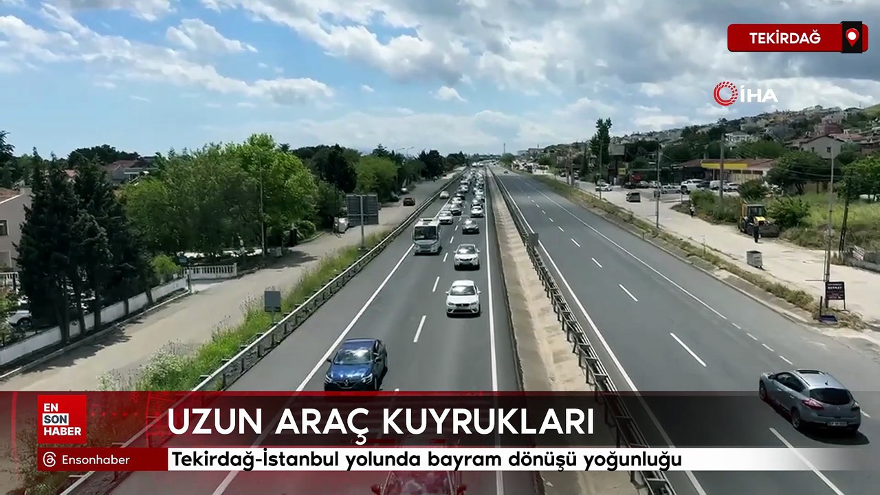 Tekirdağ-İstanbul yolunda bayram dönüşü yoğunluğu