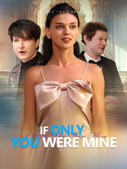 If Only You Were Mine