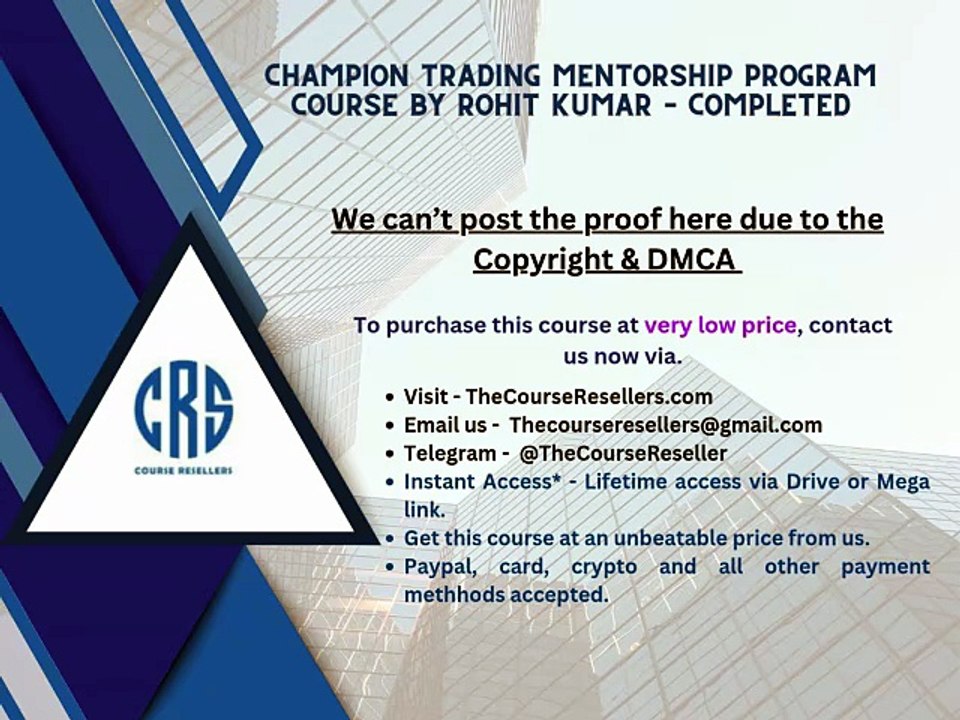 Thecourseresellers.com - Champion Trading Mentorship Program Course by Rohit Kumar – Completed