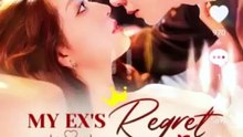 My Ex's Regret After My Success Full Movies