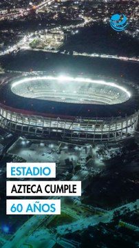 Estadio Azteca de manteles largos: 60 años, 60 hechos relevantes del Coloso de Santa Úrsula