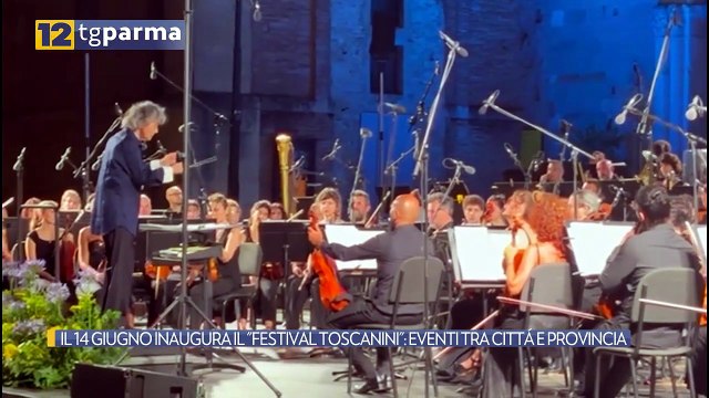 IL 14 GIUGNO INAUGURA IL FESTIVAL TOSCANINI : EVENTI TRA CITTÁ E PROVINCIA | IL 14 GIUGNO INAUGURA IL FESTIVAL TOSCANINI : EVENTI TRA CITTÁ E PROVINCIA
