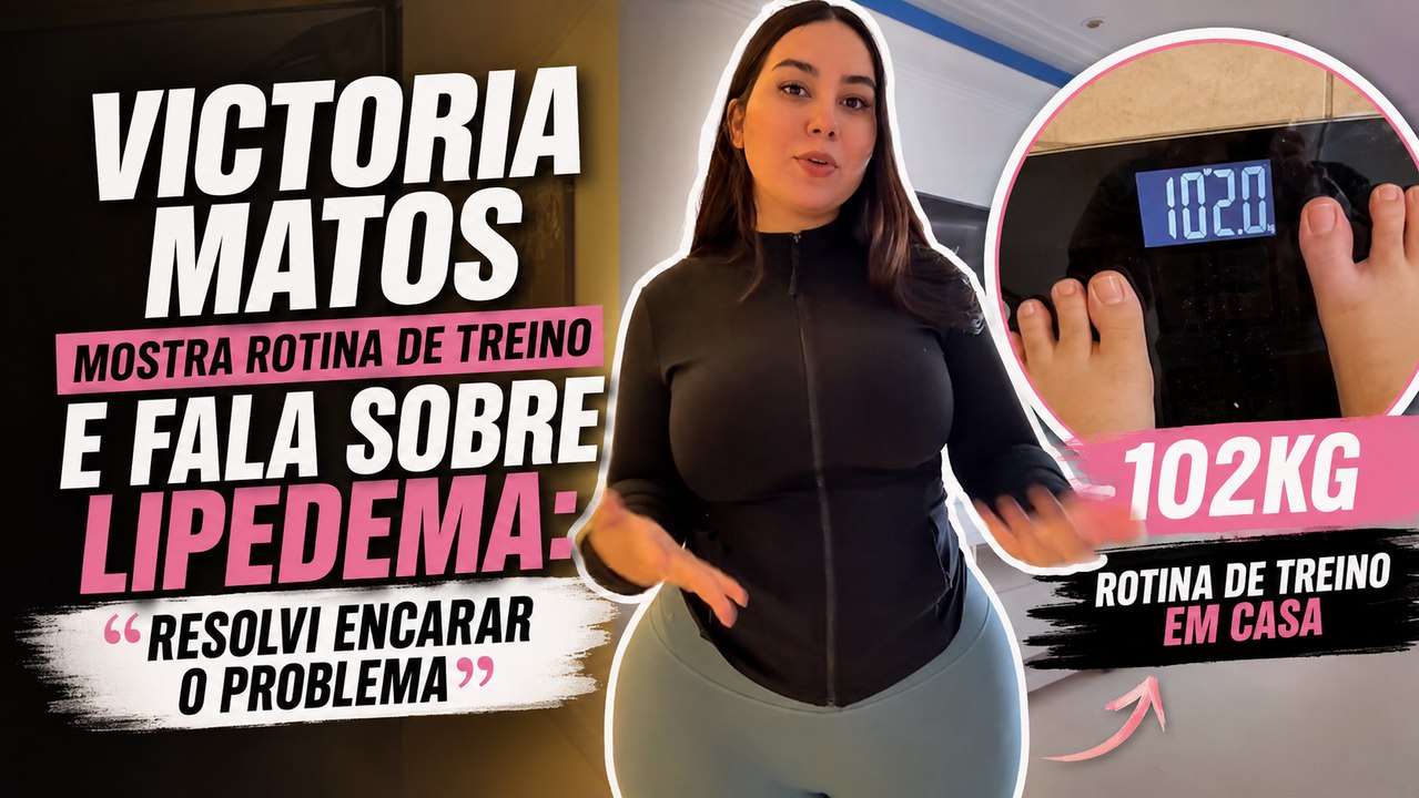 Victoria Matos mostra rotina de treino e fala sobre lipedema: “Resolvi encarar o problema”