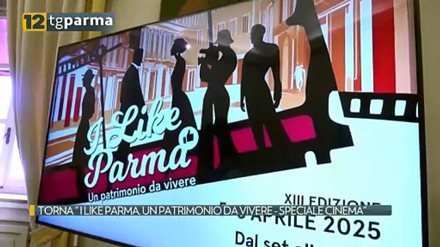 TORNA I LIKE PARMA. UN PATRIMONIO DA VIVERE - SPECIALE CINEMA | TORNA I LIKE PARMA. UN PATRIMONIO DA VIVERE - SPECIALE CINEMA