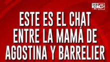 Este es el chat entre la mamá de Agostina y Barrelier